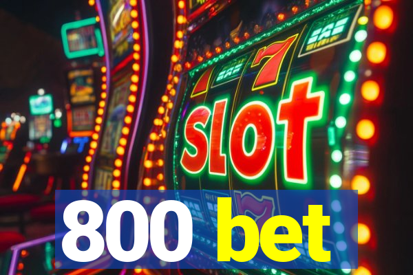 800 bet